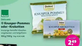 Biomarkt ÖKOLAND Knusper-Pommes oder Kroketten Angebot