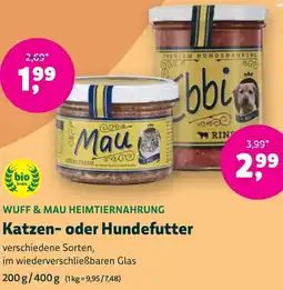 Biomarkt WUFF & MAU HEIMTIERNAHRUNG Katzen- oder Hundefutter Angebot