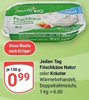 Globus Jeden Tag Frischkäse Natur oder Kräuter Angebot