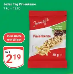 Globus Jeden Tag Pinienkerne Angebot