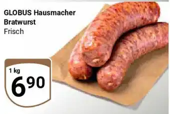 Globus GLOBUS Hausmacher Bratwurst Frisch Angebot