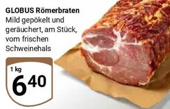 Globus GLOBUS Römerbraten Angebot