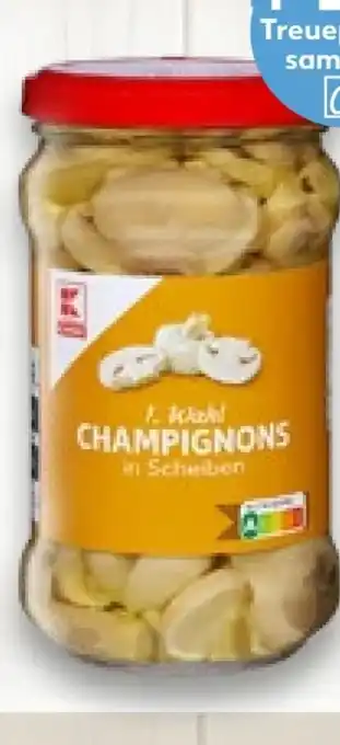 Kaufland K-Classic Champignons 1. Wahl, in Scheiben Angebot