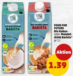 PENNY FOOD FOR FUTURE Bio Kokos- oder Mandel- drink Barista Angebot