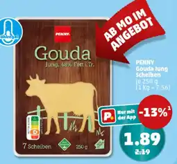 PENNY PENNY Gouda Jung Scheiben Angebot