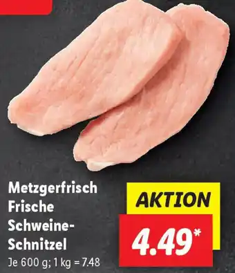 Lidl Metzgerfrisch Frische Schweine Schnitzel Angebot