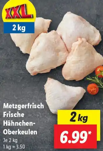 Lidl Metzgerfrisch Frische Hähnchen Oberkeulen Angebot