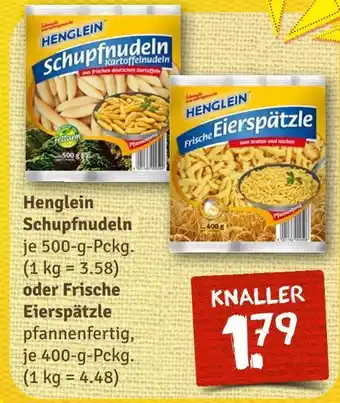 nahkauf Henglein schupfnudeln oder frische eierspätzle Angebot