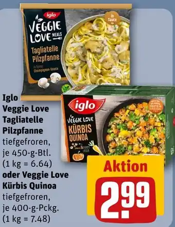 REWE Iglo veggie love tagliatelle pilzpfanne oder veggie love kürbis quinoa Angebot