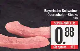 Edeka Bayerische schweine-oberschalen-steaks Angebot