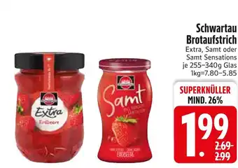 Edeka Schwartau extra oder samt Angebot