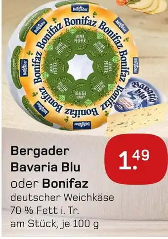 akzenta Bergader bavaria blu oder bonifaz Angebot