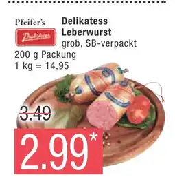 Marktkauf Pfeifer's delikatess leberwurst Angebot