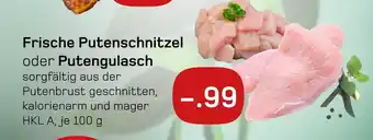 boni Center Frische putenschnitzel oder putengulasch Angebot