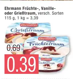 Marktkauf Ehrmann früchte-, vanille- oder grießtraum Angebot