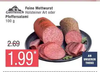 Marktkauf Gutfleisch feine mettwurst holsteiner art oder pfeffersalami Angebot