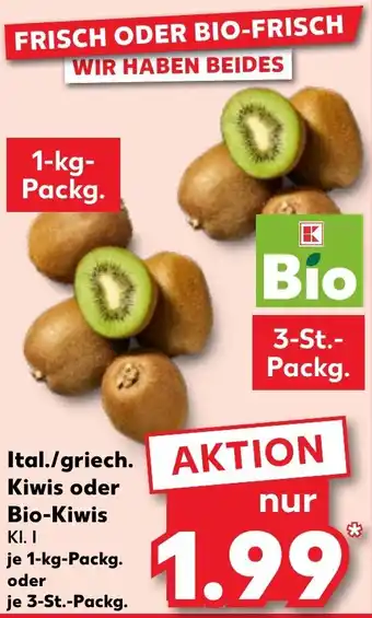 Kaufland Ital./griech. Kiwis oder Bio-Kiwis Angebot