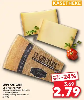 Kaufland EMMI KALTBACH Le Gruyère AOP Angebot