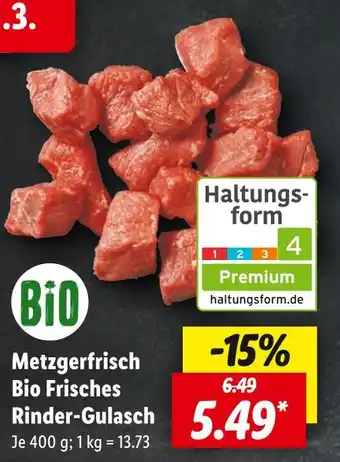 Lidl Metzgerfrisch bio frisches rinder-gulasch Angebot