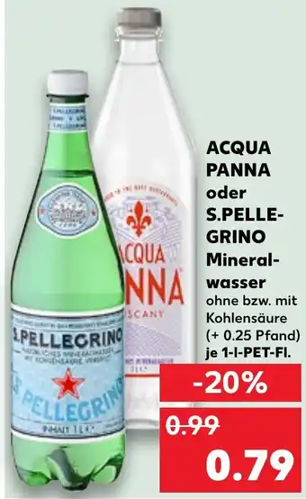 Kaufland ACQUA PANNA oder S.PELLE- GRINO Mineral- wasser Angebot