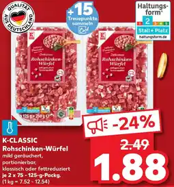 Kaufland K-CLASSIC Rohschinken-Würfel Angebot