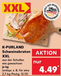 Kaufland K-PURLAND Schweinebraten XXL Angebot