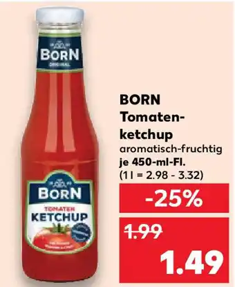 Kaufland BORN Tomaten- ketchup Angebot