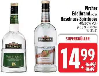 Edeka Pircher Edelbrand oder Haselnuss-Spirituose Angebot