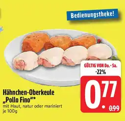 Edeka Hähnchen-Oberkeule „Pollo Fino Angebot