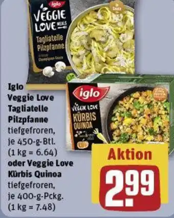 REWE Iglo Veggie Love Tagliatelle Pilzpfanne oder Veggie Love Kürbis Quinoa Angebot