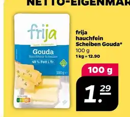 NETTO Frija hauchfein scheiben gouda Angebot