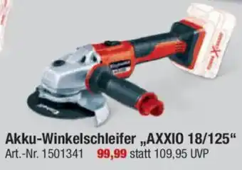 toom Baumarkt Einhell Akku-Winkelschleifer,,AXXIO 18/125" Art.-Nr. 1501341 Angebot