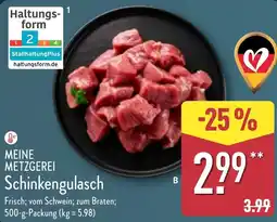 Aldi Nord MEINE METZGEREI Schinkengulasch Angebot