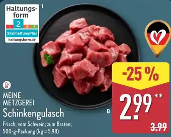 Aldi Nord MEINE METZGEREI Schinkengulasch Angebot