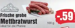 Edeka Gutfleisch Frische grobe Mettbratwurst Angebot