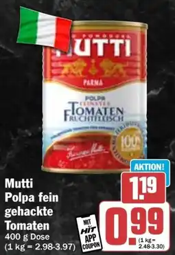 Hit Mutti Polpa fein gehackte Tomaten Angebot