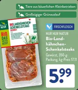 NETTO NUR NUR NATUR Bio-Land- hähnchen- Schenkelsteaks Angebot