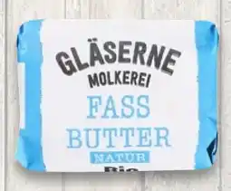 Kaufland Gläserne Molkerei Bio-Fassbutter Angebot