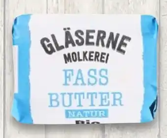 Kaufland Gläserne Molkerei Bio-Fassbutter Angebot