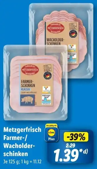 Lidl Metzgerfrisch farmer-/wacholderschinken Angebot