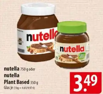 Famila Nord Ost nutella oder nutella Plant Based Angebot