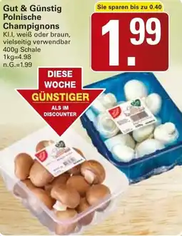 WEZ Gut & Günstig Polnische Champignons Angebot