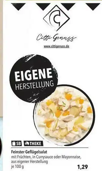 CITTI Markt Eigene Herstellung Feinster Geflügelsalat Angebot