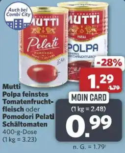 Combi Mutti Polpa feinstes Tomatenfruchtfleisch oder Pomodori Pelati Schältomaten Angebot