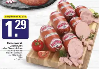 WEZ Fleischwurst, Jagdwurst oder Bierschinken Angebot