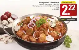 WEZ Fischpfanne Delfter Art Angebot