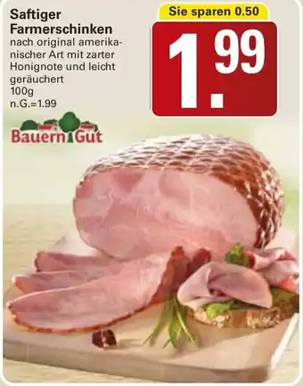 WEZ Bauern Gut Saftiger Farmerschinken Angebot