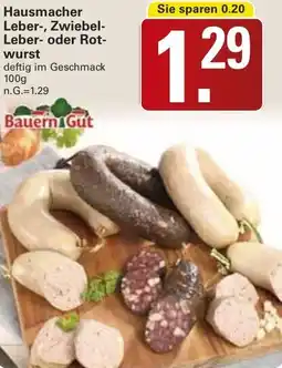 WEZ Bauern Gut Hausmacher Leber-, Zwiebel Leber- oder Rotwurst Angebot