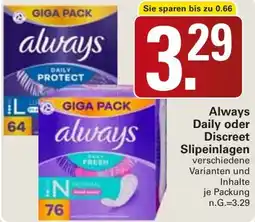 WEZ Always Daily oder Discreet Slipeinlagen Angebot