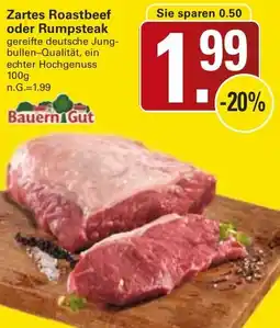 WEZ Bauern Gut Zartes Roastbeef oder Rumpsteak Angebot